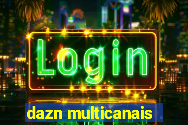 dazn multicanais